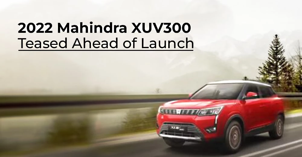 2022 Mahindra XUV300 Teased Ahead of Launch