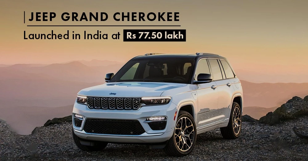Jeep Grand Cherokee Launched in India at Rs 77.50 lakh