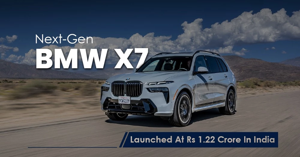 Next-Gen BMW X7 Launched At Rs 1.22 Crore In India