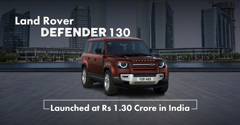 Land Rover Defender 130 Launched at Rs 1.30 Crore in India - CarLelo