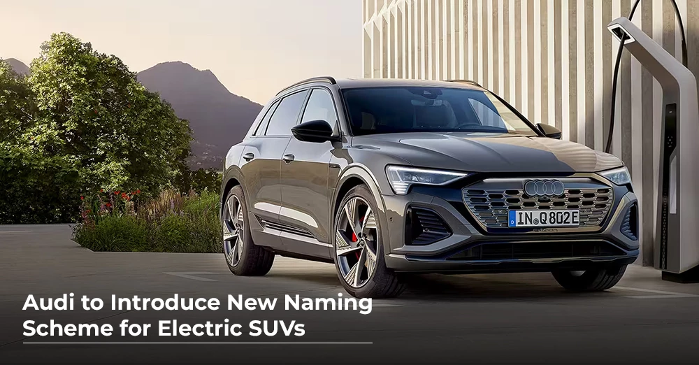 Audi to Introduce New Naming Scheme for Electric Cars and SUVs
