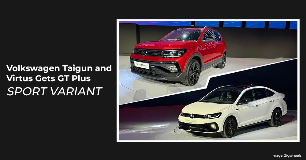 Volkswagen Taigun and Virtus Get GT Plus Sport Variants