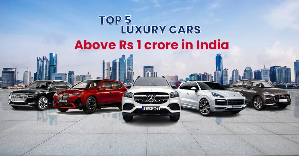  Top 5 Luxury Cars Over Rs 1 Crore in India