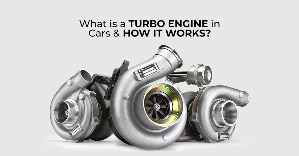  What is a Turbo Engine in Cars & How it Works?