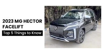 2023 MG Hector Facelift: Top 5 Things to Know