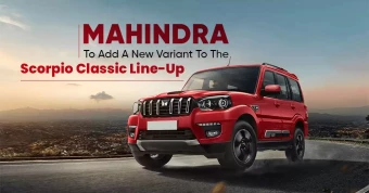 Mahindra to Add a New Variant to the Scorpio Classic Line-Up
