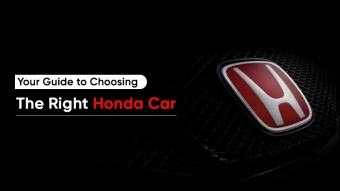 Your Guide to Choosing the Right Honda Car