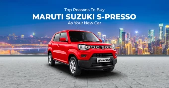 Top Reasons to Buy Maruti Suzuki S-Presso as your New Car