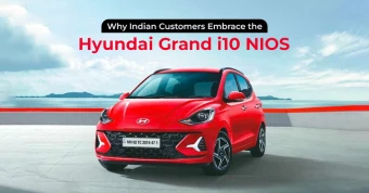 Why Indian Customers Embrace the Hyundai Grand i10 NIOS