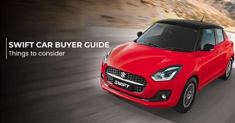 Swift Car Buyer Guide: Things to Consider