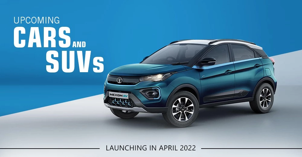 Upcoming Cars and SUVs Launching in April 2022
