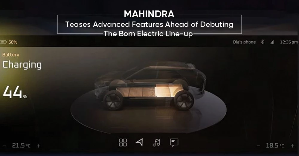 Mahindra Teases Advanced Features Ahead of Debuting the Born Electric Line-up