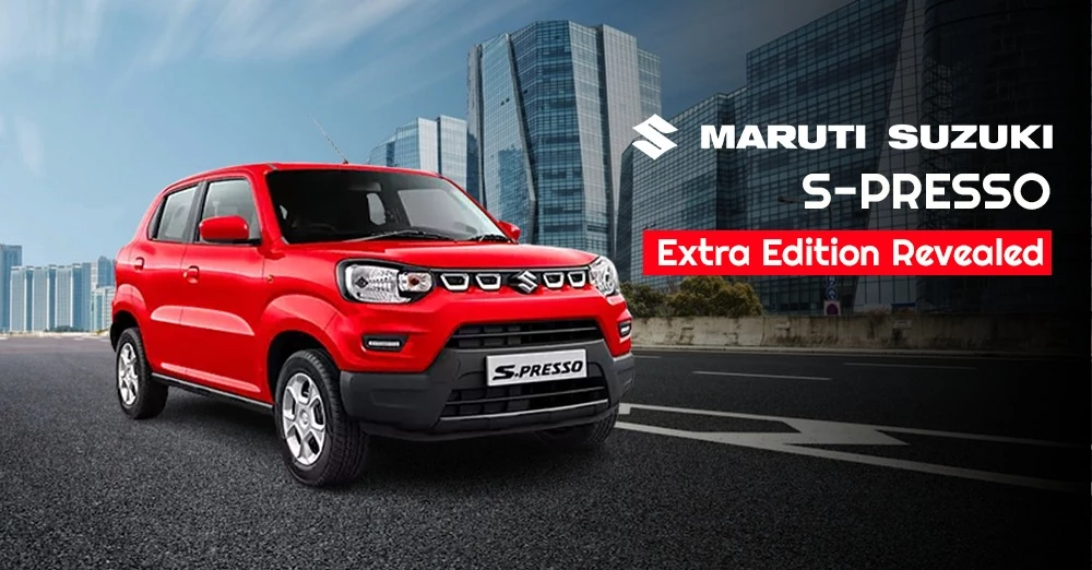 Maruti Suzuki S-Presso Extra Edition Revealed