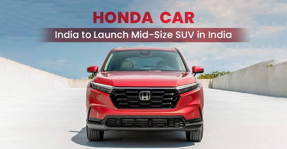 Honda Car India To Launch Mid-Size SUV In India