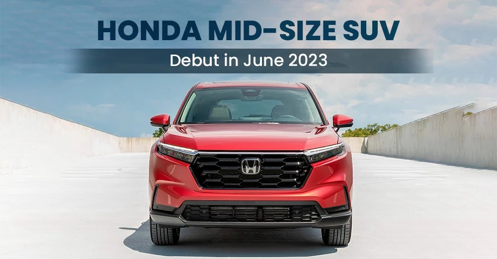 Honda Mid-Size SUV Debut in June 2023