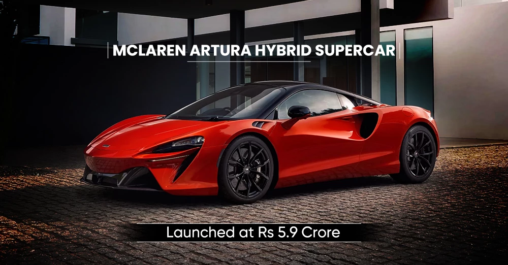 McLaren Artura Hybrid Supercar Launched at Rs 5.9 Crore