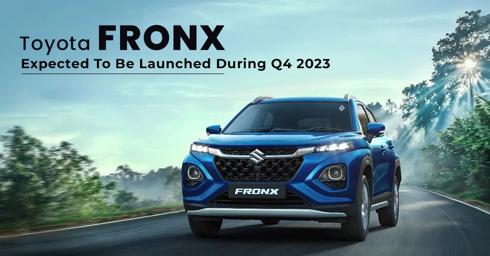 Toyota Fronx Expected To Be Launched During Q4 2023