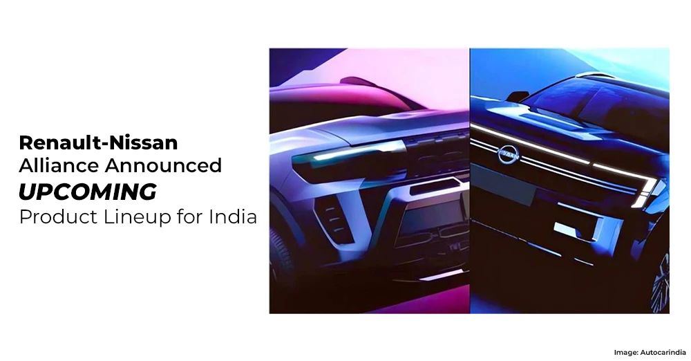 Renault-Nissan Alliance Announce Upcoming Product Lineup for India