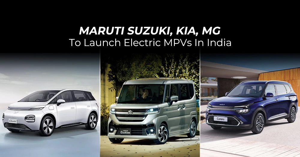 Maruti Suzuki, Kia, MG To Launch Electric MPVs In India