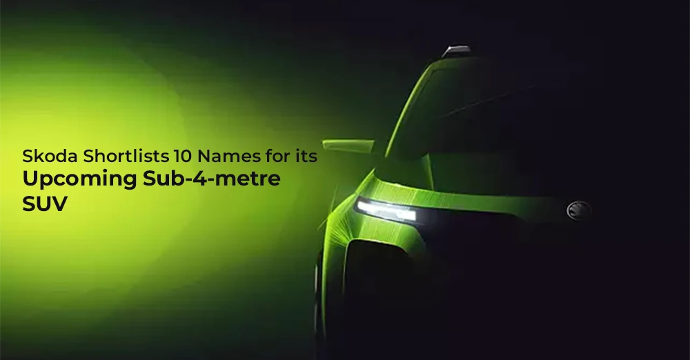 Skoda Shortlists 10 Names for its Upcoming Compact SUV