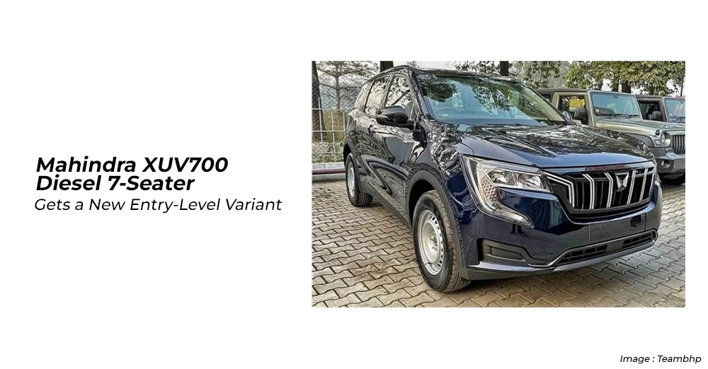 Mahindra XUV700 Diesel 7-Seater Gets a New Entry-Level Variant