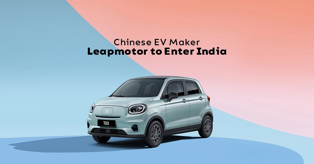 Chinese EV Maker Leapmotor to Enter India