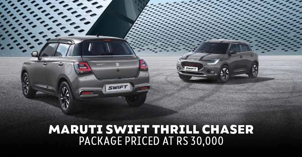 New Maruti Swift Thrill Chaser Package Priced at Rs 30,000