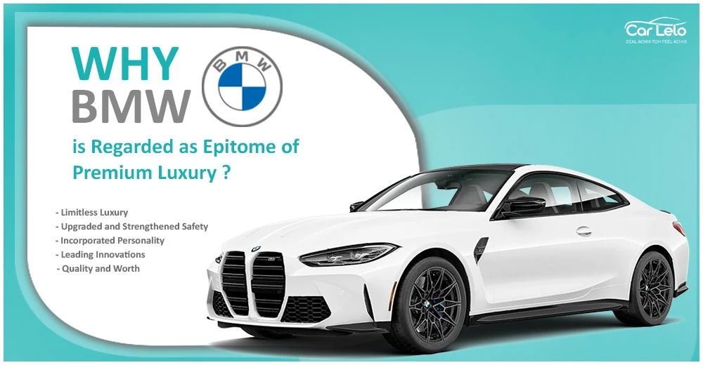 Why BMW is Regarded as Epitome of Premium Luxury
