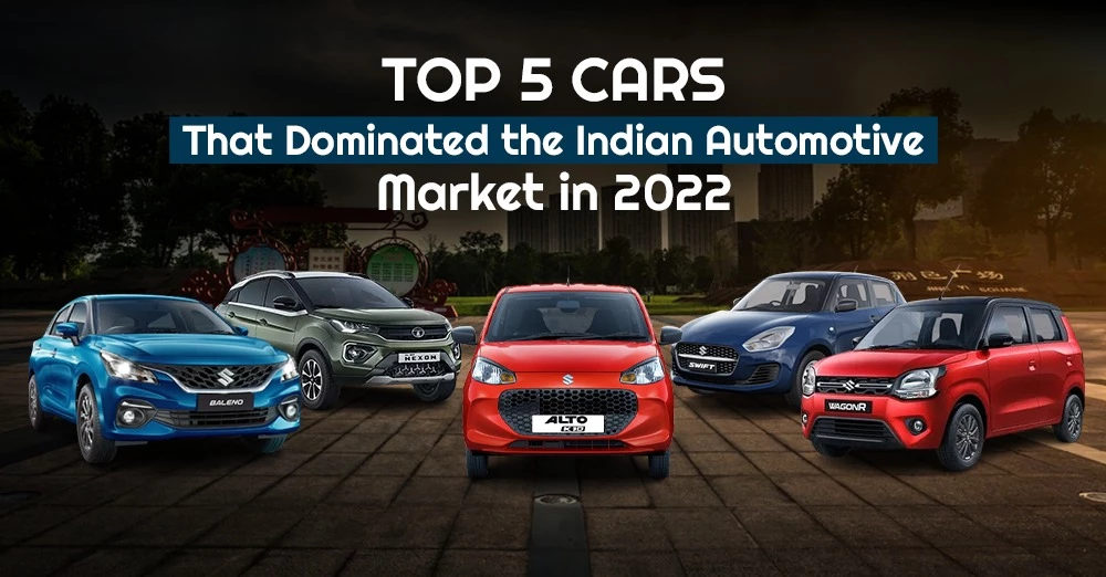 Top 5 Cars that Dominated the Indian Automotive Market in 2022
