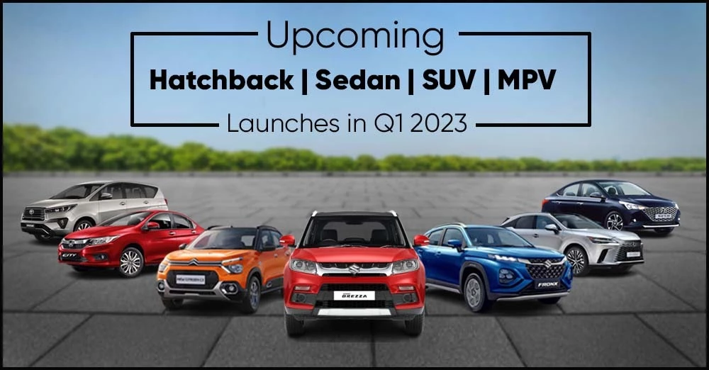 Upcoming Hatchback, Sedan, SUV, MPV Launches in Q1 2023