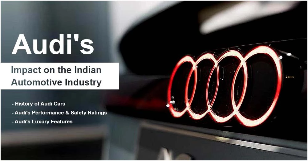 Audi's Impact on the Indian Automotive Industry