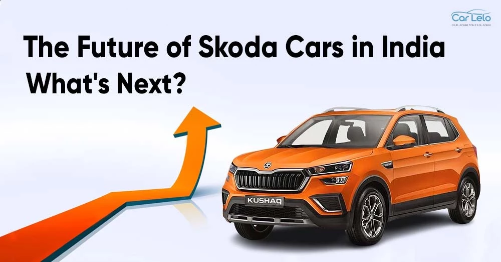 The Future of Skoda Cars in India: What's Next?
