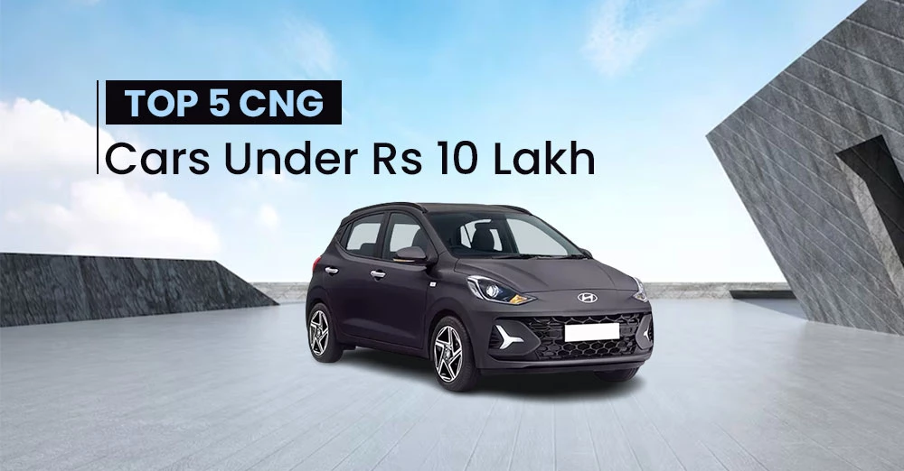 Top 5 CNG Cars Under Rs 10 Lakh