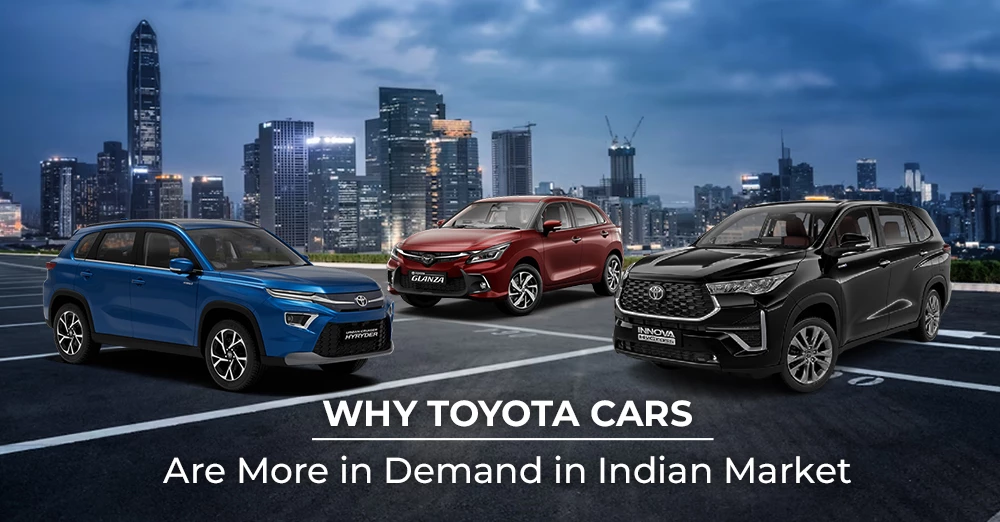 Why Toyota Cars Are Popular in Indian Market