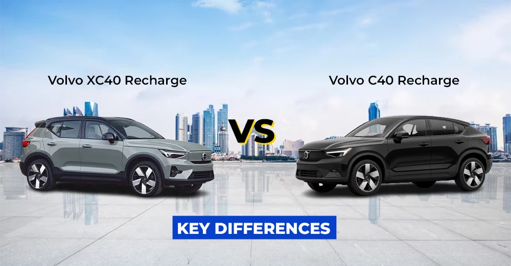 Volvo XC40 Recharge VS Volvo C40 Recharge: Key Differences