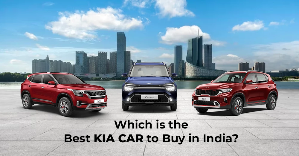 Which is the Best KIA Car to Buy in India?