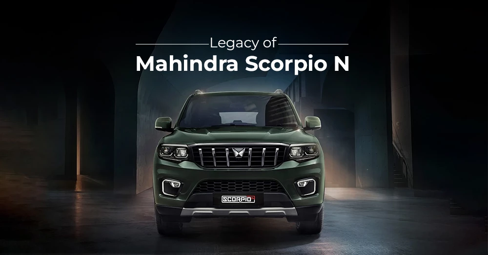 Legacy of Mahindra Scorpio N