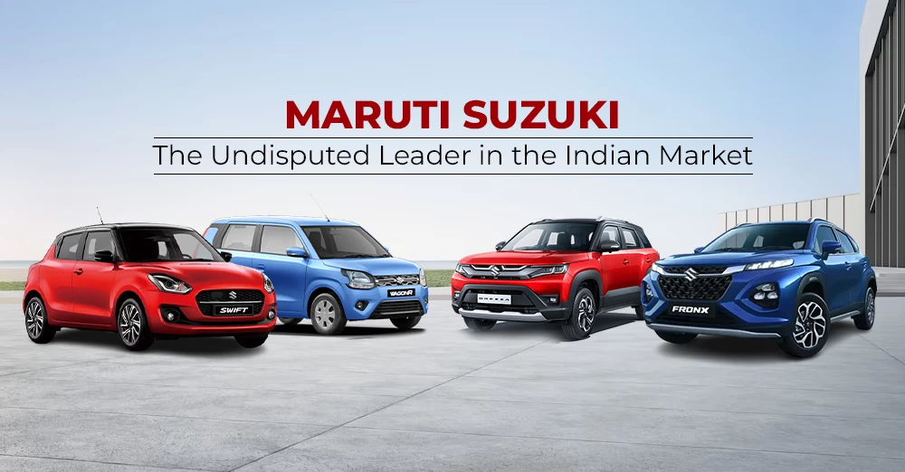 Maruti Suzuki: The Undisputed Leader in the Indian Market