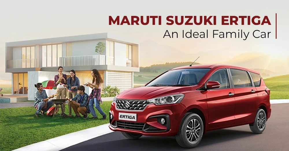 Maruti Suzuki Ertiga an Ideal Family Car