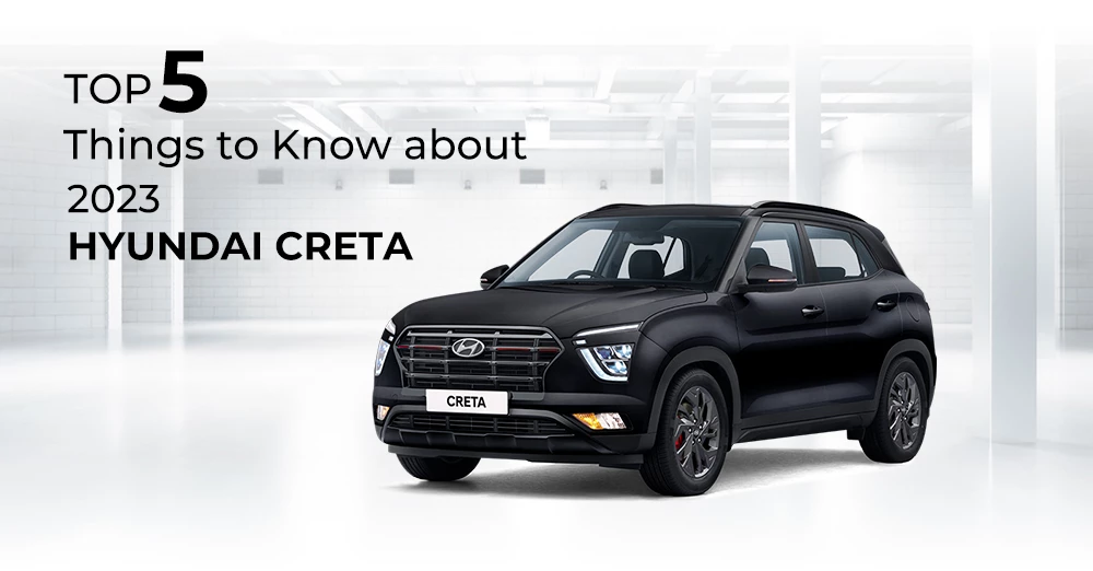 Top 5 Things to Know about 2023 Hyundai Creta