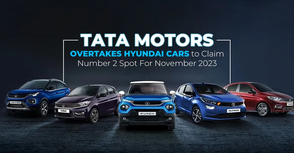Tata Motors Overtakes Hyundai Cars to Claim Number 2 Spot For November 2023