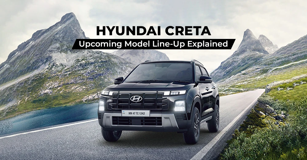Hyundai Creta Upcoming Model Line-Up Explained