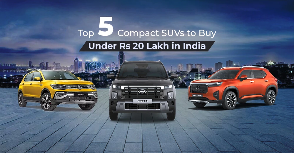 Top 5 Compact SUVs to Buy Under Rs 20 Lakh in India