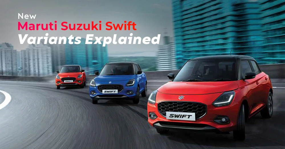 2024 Maruti Suzuki Swift Variants Explained