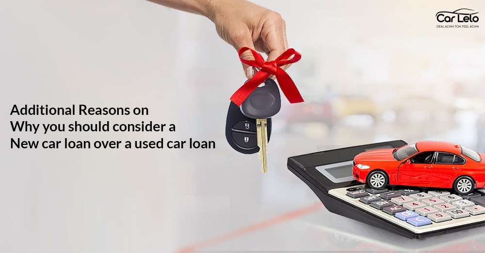 Why you Should Consider a New Car Loan Over a Used Car Loan