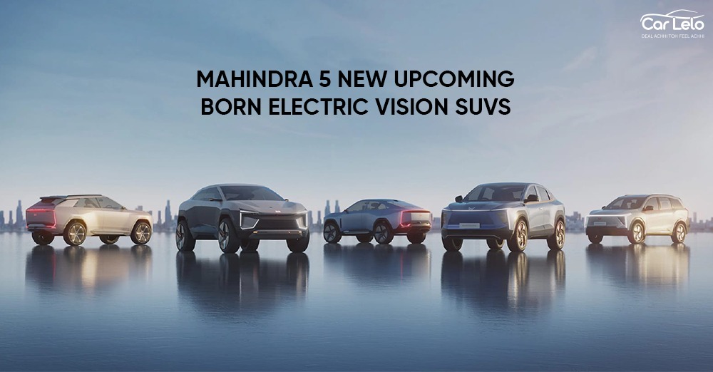 Mahindra 5 New Upcoming Born Electric Vision SUVs