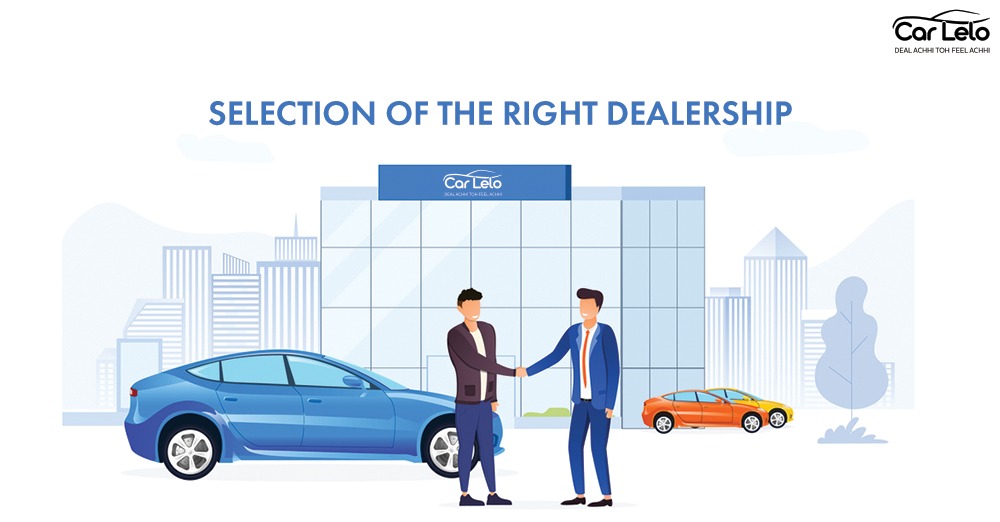 Selection of the right dealership